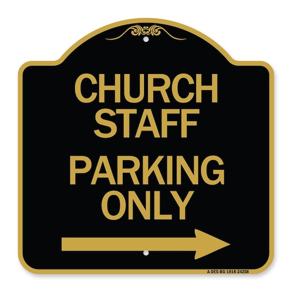 Church Staff Parking W/ Right Arrow, Black & Gold Aluminum Sign, 18" x 18", BG-1818-24258